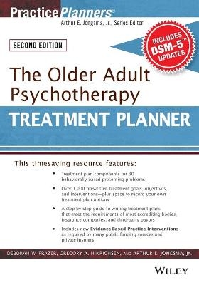 The Older Adult Psychotherapy Treatment Planner, with DSM-5 Updates, 2nd Edition - Deborah W. Frazer, Gregory A. Hinrichsen, David J. Berghuis