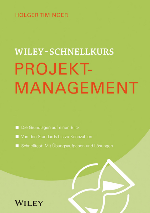 Wiley-Schnellkurs Projektmanagement - Holger Timinger