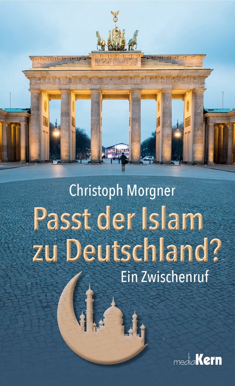 Passt der Islam zu Deutschland? - Christoph Morgner