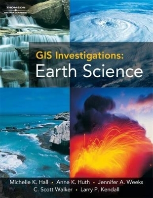 GIS Investigations : Earth Science, MyWorld GIS Version (with CD-ROM) - Michelle Hall-Wallace