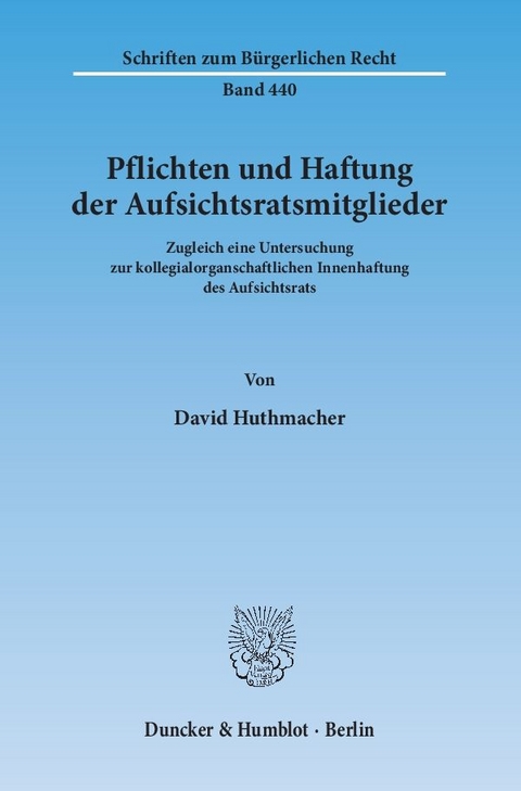 Pflichten und Haftung der Aufsichtsratsmitglieder. - David Huthmacher