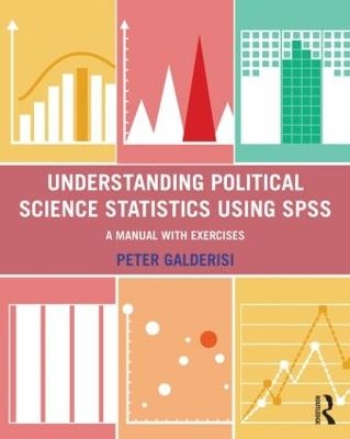 Understanding Political Science Statistics using SPSS - Peter Galderisi