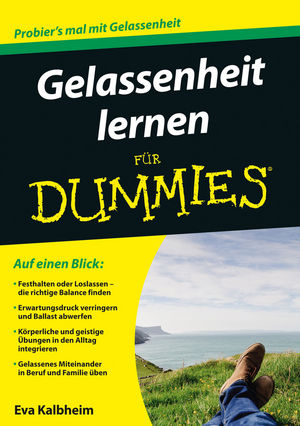 Gelassenheit lernen für Dummies - Eva Kalbheim