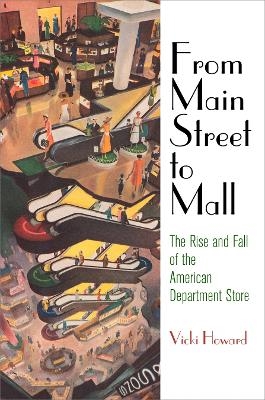 From Main Street to Mall - Vicki Howard