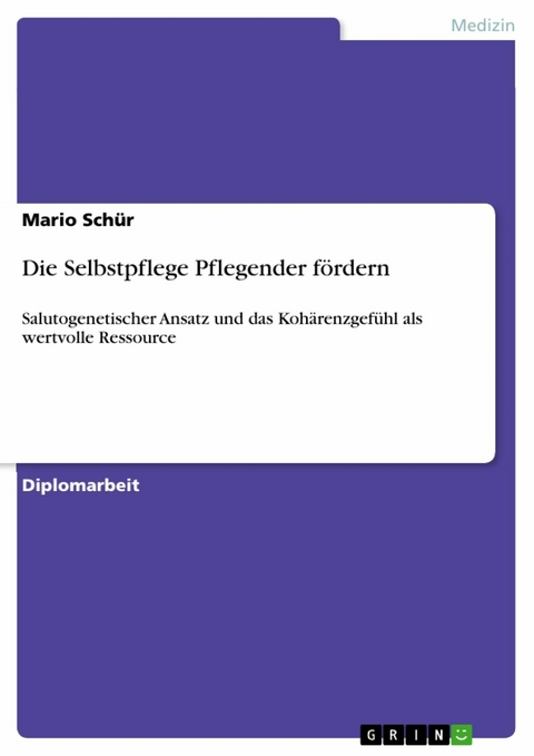 Die Selbstpflege Pflegender fördern - Mario Schür