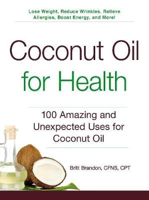 Coconut Oil for Health - Britt Brandon