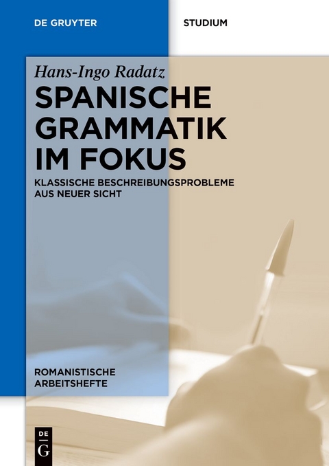 Spanische Grammatik im Fokus - Hans-Ingo Radatz