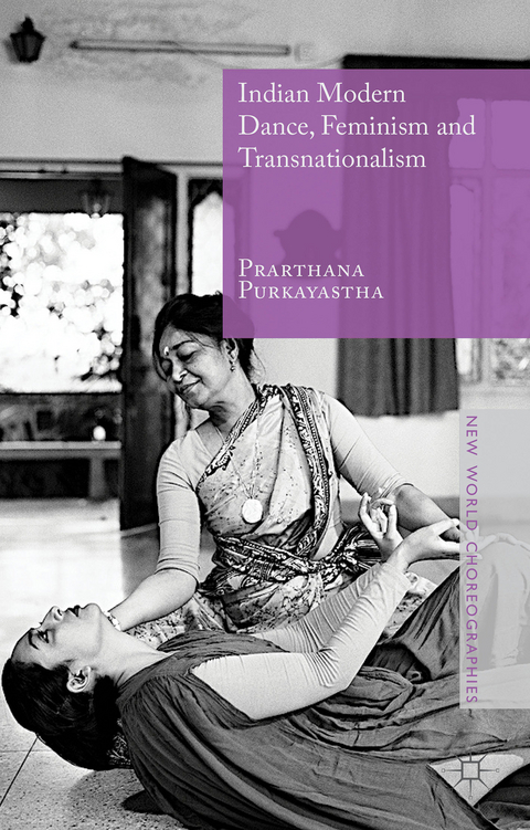 Indian Modern Dance, Feminism and Transnationalism - Prarthana Purkayastha