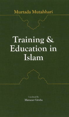 Training & Education in Islam - Murtaza Mutahhari