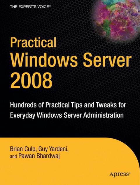 Practical Windows Server 2008 - Brian Culp, Guy Yardeni, Pawan Bhardwaj