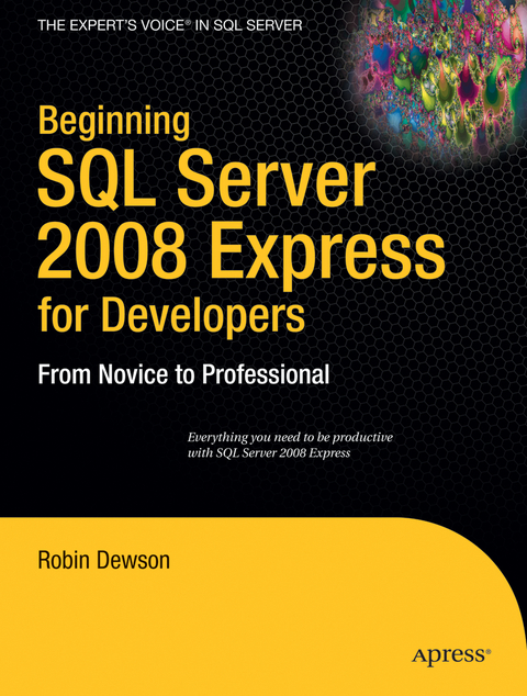 Beginning SQL Server 2008 Express for Developers - Robin Dewson