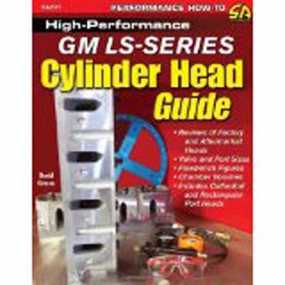 High-Performance GM LS-Series Cylinder Head Guide - Frank Grasso