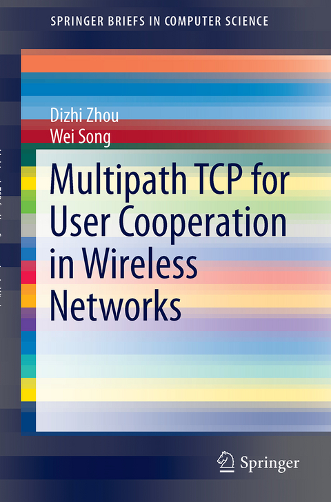 Multipath TCP for User Cooperation in Wireless Networks - Dizhi Zhou, Wei Song