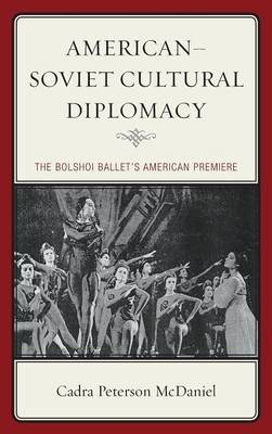 American–Soviet Cultural Diplomacy - Cadra Peterson McDaniel