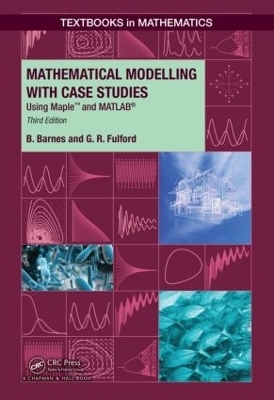 Mathematical Modelling with Case Studies - B. Barnes, G..R. Fulford