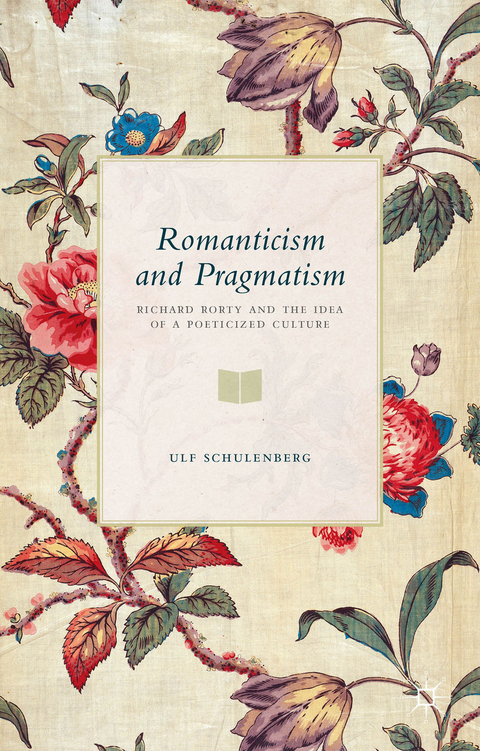 Romanticism and Pragmatism - U. Schulenberg