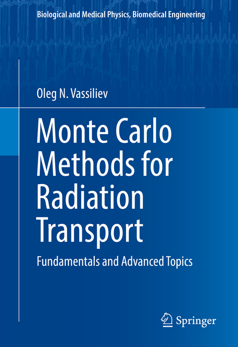 Monte Carlo Methods for Radiation Transport -  Oleg N. Vassiliev