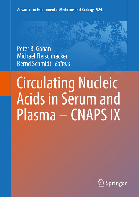 Circulating Nucleic Acids in Serum and Plasma – CNAPS IX - 