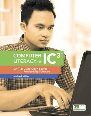 Computer Literacy for IC3 - Michael Miller, Earline Cocke