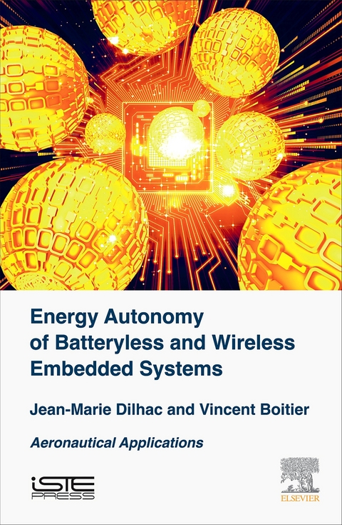 Energy Autonomy of Batteryless and Wireless Embedded Systems -  Vincent Boitier,  Jean-Marie Dilhac