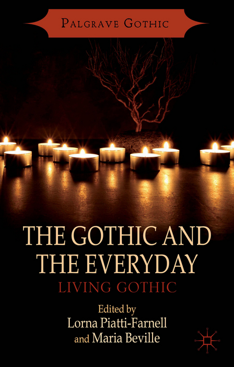 The Gothic and the Everyday - 