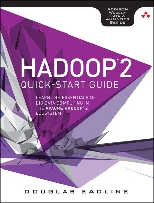 Hadoop 2 Quick-Start Guide - Douglas Eadline