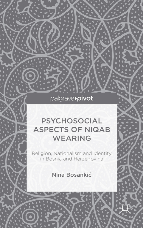 Psychosocial Aspects of Niqab Wearing - N. Bosankic
