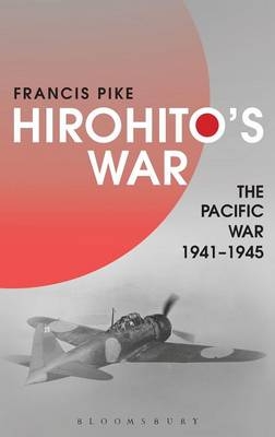 Hirohito's War - Dr Francis Pike