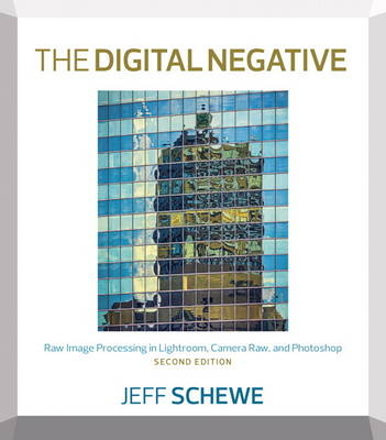 The Digital Negative - Jeff Schewe