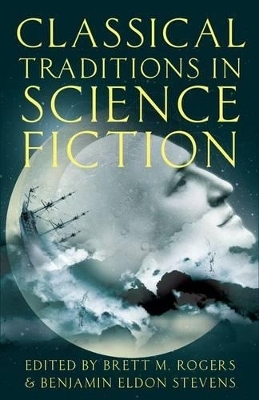 Classical Traditions in Science Fiction - 