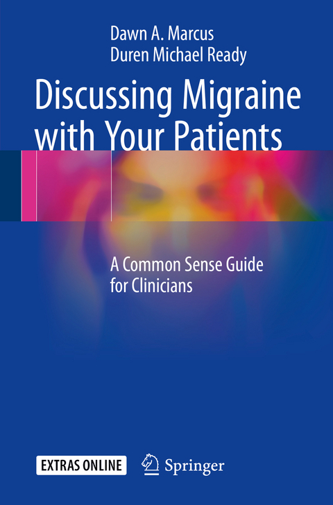 Discussing Migraine With Your Patients -  Dawn A. Marcus,  Duren Michael Ready