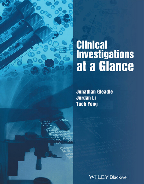 Clinical Investigations at a Glance -  Jonathan Gleadle,  Jordan Li,  Tuck Yong