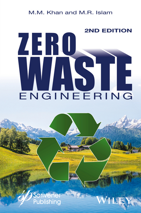Zero Waste Engineering -  M. R. Islam,  M. M. Khan