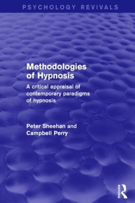 Methodologies of Hypnosis (Psychology Revivals) - Peter Sheehan, Campbell Perry