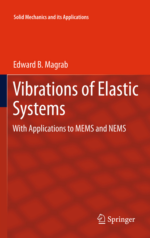 Vibrations of Elastic Systems - Edward B. Magrab
