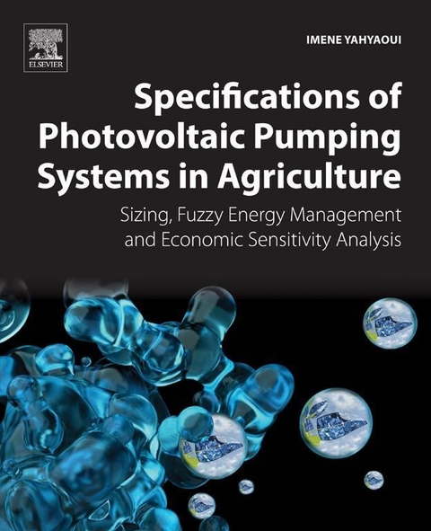 Specifications of Photovoltaic Pumping Systems in Agriculture -  Imene Yahyaoui