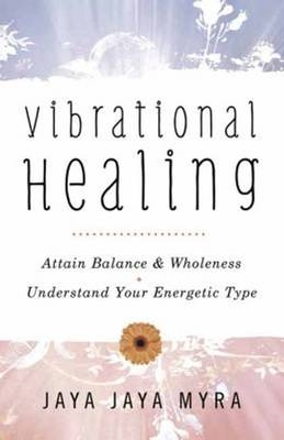 Vibrational Healing - Jaya Jaya Myra