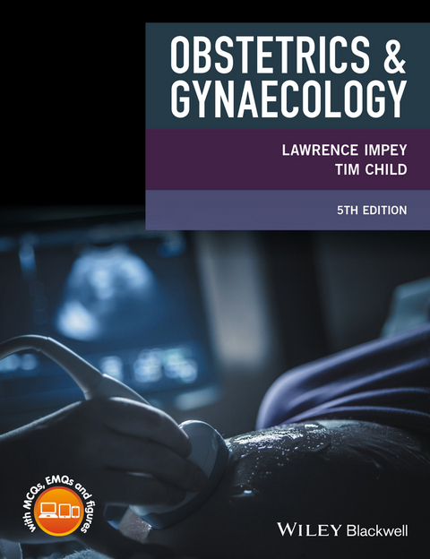 Obstetrics and Gynaecology -  Tim Child,  Lawrence Impey