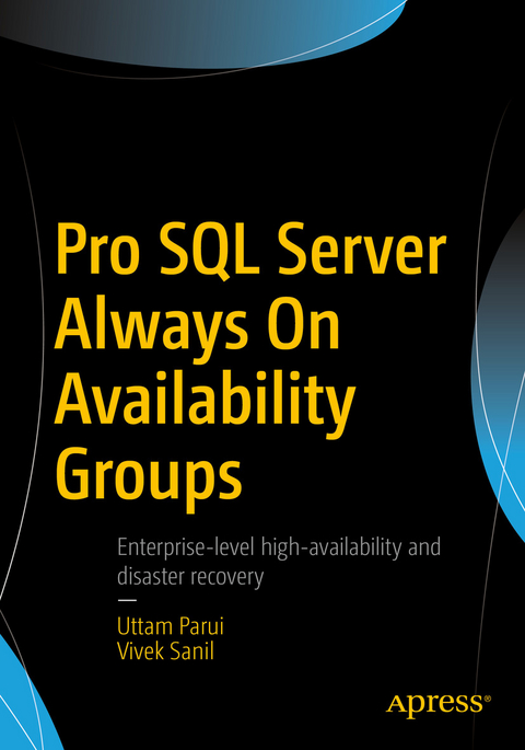 Pro SQL Server Always On Availability Groups -  Uttam Parui,  Vivek Sanil