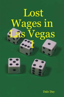 Lost Wages in Las Vegas I - Dale Day