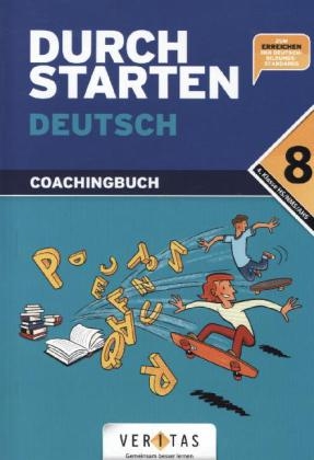 Durchstarten Deutsch 8. Schuljahr: 4. Klasse Gymnasium/HS/NMS. Coachingbuch inkl. Lösungsheft - Leopold Eibl, Wolfgang Ellmauer