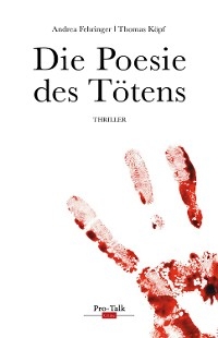 Die Poesie des Tötens - Andrea Fehringer Köpf  Thomas, Thomas Köpf