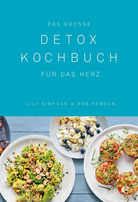 Das große Detox Kochbuch - Lily Simpson, Rob Hobson