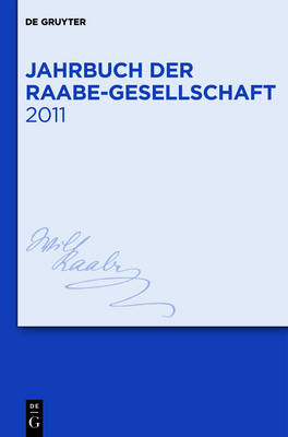 Schneider, Ulf-Michael; Göttsche, Dirk: Jahrbuch der Raabe-Gesellschaft / 2011