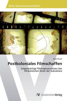 Postkoloniales Filmschaffen - Doris Posch