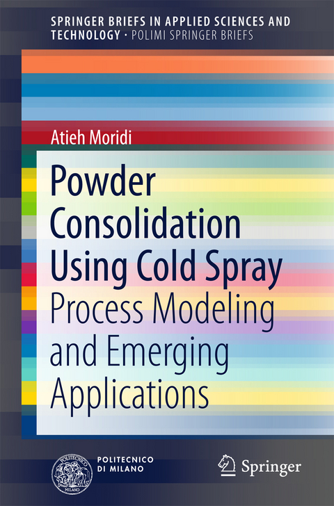 Powder Consolidation Using Cold Spray - Atieh Moridi
