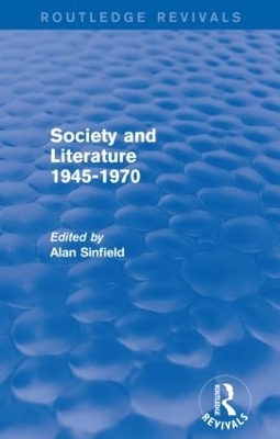 Society and Literature 1945-1970 (Routledge Revivals) - 
