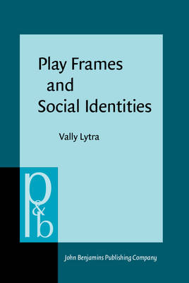 Play Frames and Social Identities - Vally Lytra