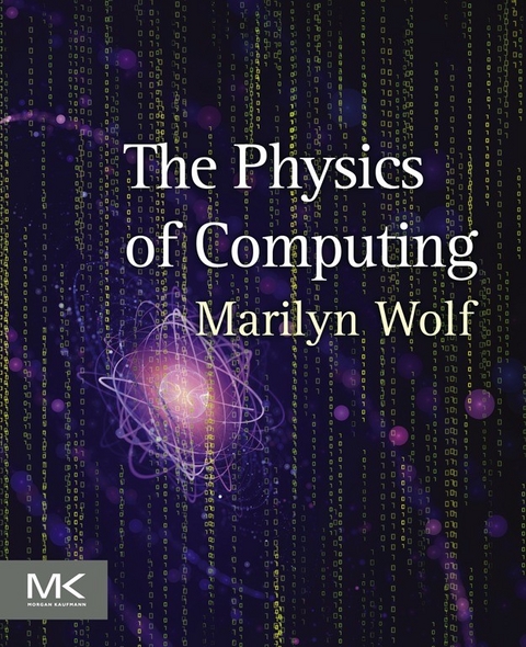 Physics of Computing -  Marilyn Wolf