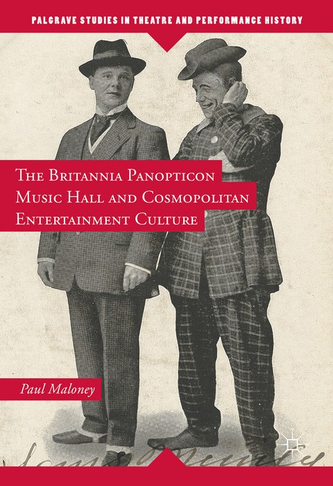 Britannia Panopticon Music Hall and Cosmopolitan Entertainment Culture -  Paul Maloney